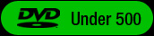 Under 500 DVDs